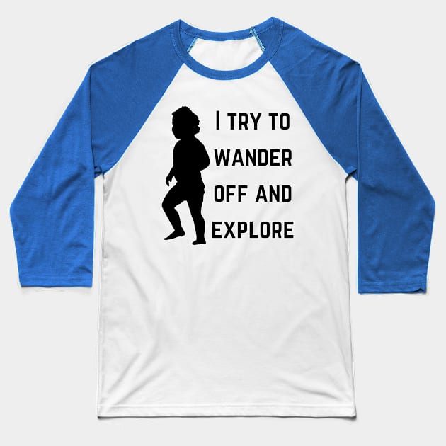 I try to wander off and explore (MD23KD002) Baseball T-Shirt by Maikell Designs